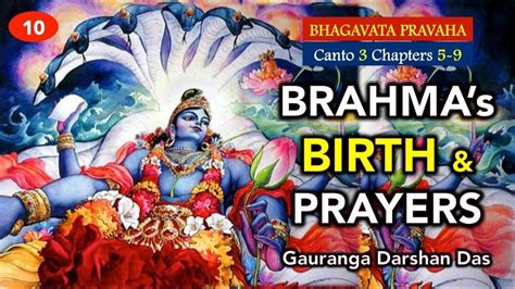 Brahmas Birth And Prayers Bhagavata Pravaha Day 10 Gauranga