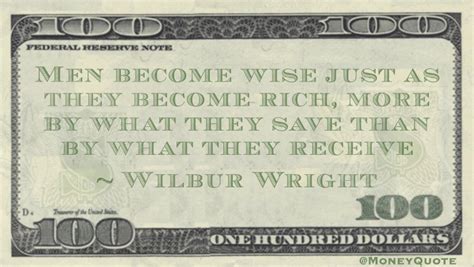 Wilbur Wright Be Wise And Rich By Saving Money Quotes Dailymoney