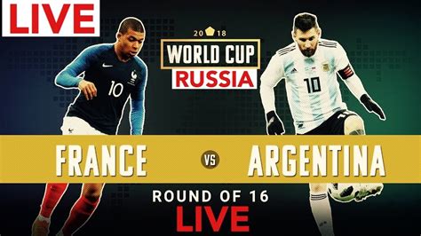 Watch France Vs Argentina Live World Cup 2018 Free Online Tv Sports 24 7