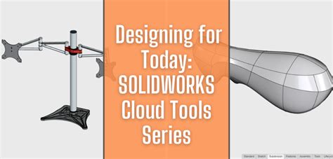 Designing For Today Solidworks Cloud Tools Series Trimech