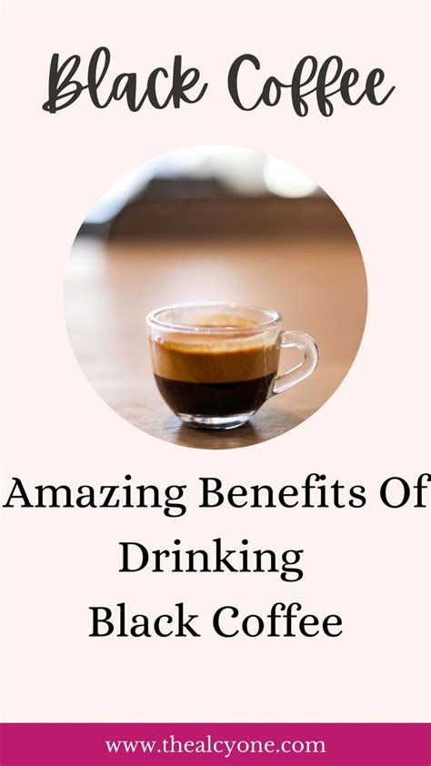 health benefits and side effects of black coffee the alcyone black coffee benefits black