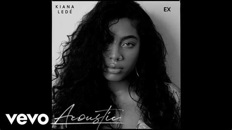 Kiana Led Ex Acoustic Audio Youtube Music