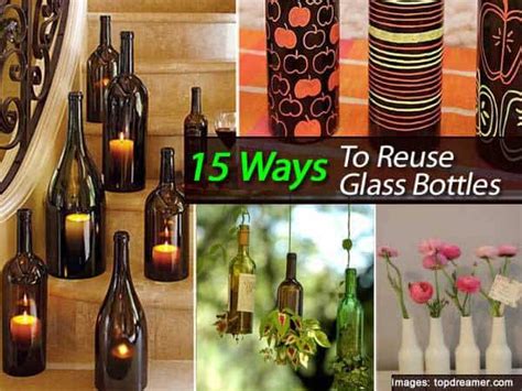 15 Diy Ways On How To Reuse Glass Bottles