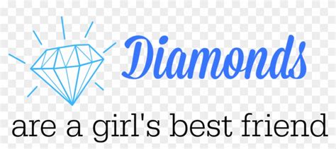 Diamonds Are A Girls Best Friend Diamonds Are A Girls Best Friend