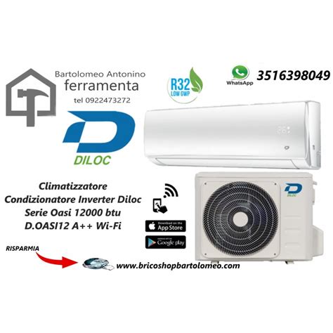 Climatizzatore Condizionatore Inverter Diloc Serie Oasi Btu D