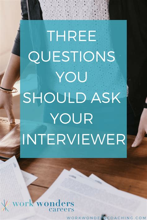 Questions You Should Ask Your Interviewer Work Wonders