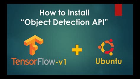 Tutorial How To Install Object Detection Api Tensorflow V On Ubuntu Benisnous