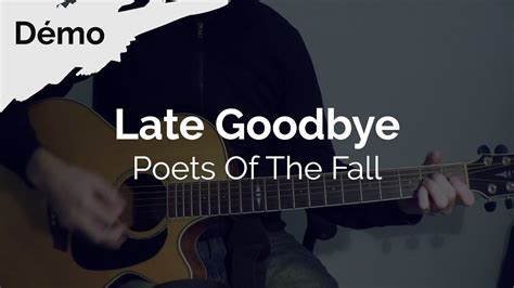 Late Goodbye Poets Of The Fall Tab And Tuto Guitare Demo Youtube