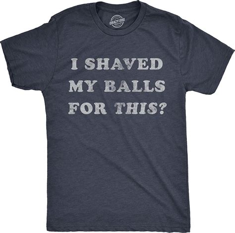 Mens I Shaved My Balls For This Tshirt Funny Hilarious