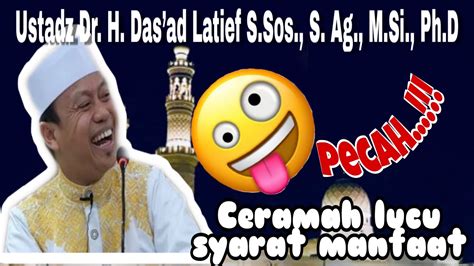 Ustad Das Ad Latif Pecah Ceramah Lucu Jama Ah Ketawa Banyak Pesan Bermanfaat Youtube