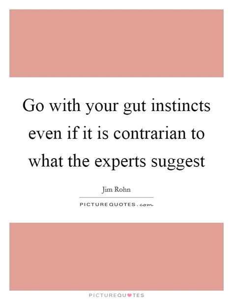 Gut Instinct Quotes And Sayings Gut Instinct Picture Quotes