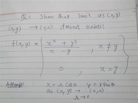 multivariable calculus how to show that limit of x 3 y 3 x y does not exist at origin