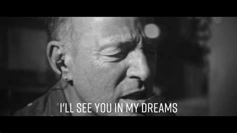 Bruce Springsteen Ill See You In My Dreams Lyric Video Youtube Music