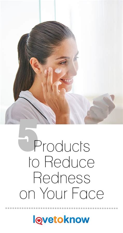 Five Products To Reduce Redness On Your Face Lovetoknow Red