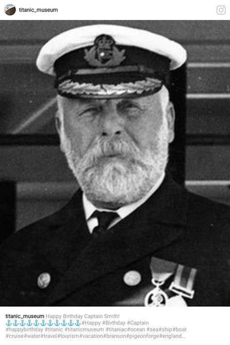 Captain Smith Of The Rms Titanic Titanic Facts Titanic Ship Rms