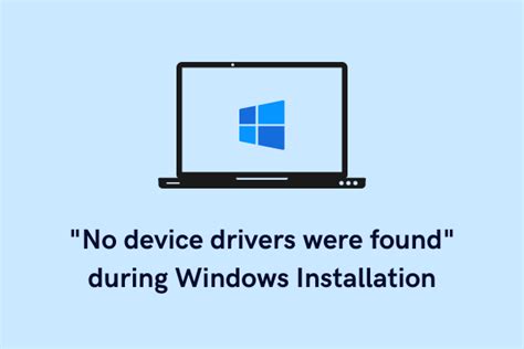 Fix No Device Drivers Were Found During Windows Installation