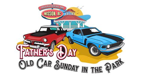 Old Car Sunday In The Park Fathers Day Car Show At Fraser River Hot