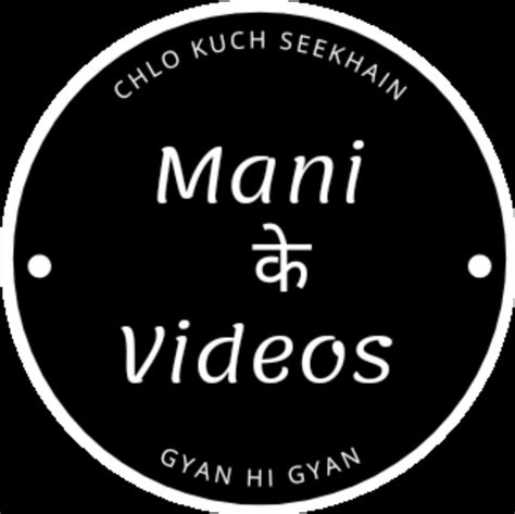 Mani K Videos