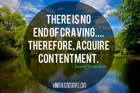 Acquire contentment. - Swami Sivananda. #simplicity # ...