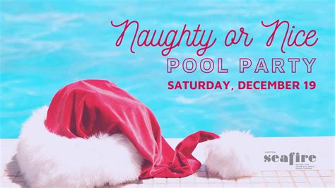 Naughty Or Nice Pool Party Kimpton Seafire By Explore Cayman