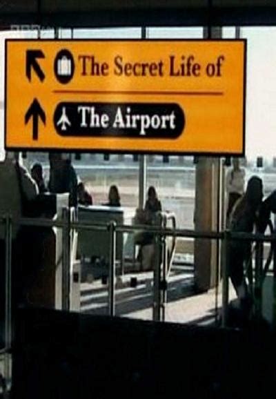 The Secret Life Of The Airport Season 1 Trakt