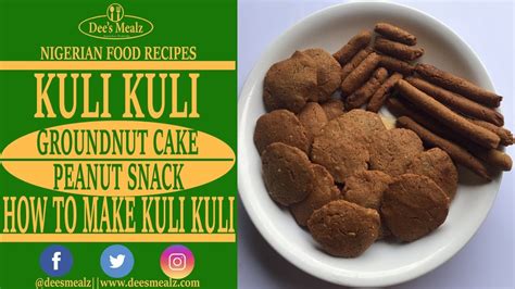 Kuli Kuli How To Make Kuli Kuli Groundnut Cake Peanut Snack Youtube
