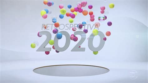 1080p Vinheta Da Retrospectiva 2020 Na Globo Youtube