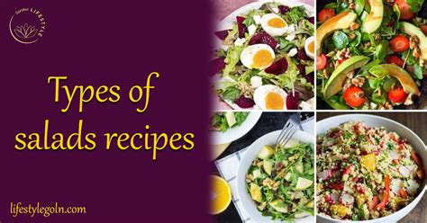 Types Of Salad Recipes Exploring The Delightful World Of Salad Recipes Lifestyle Gurukul Goln