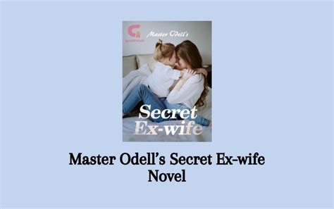 Master Odells Secret Ex Wife Novel Pdf Full Episode Senjanesia