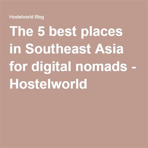 The 5 Best Places For Digital Nomads In Southeast Asia Hostelworld Travel Blog Digital Nomad