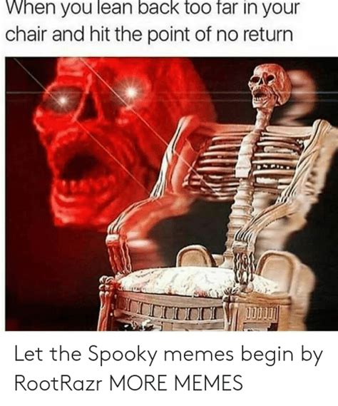 Skeleton sitting in chair meme beautiful pictures funny skeleton. 🔥 25+ Best Memes About Lean Back | Lean Back Memes