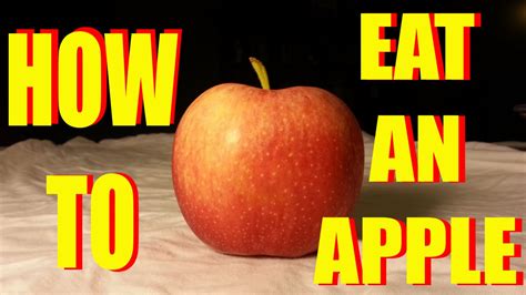 How To Eat An Applethe Right Way Youtube