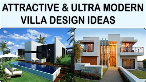 15 Attractive And Ultra Modern Villa Design Ideas Youtube