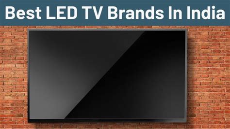 Top 10 Best Led Tv Brands In India