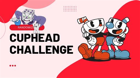 Cuphead Challenge Randomizer Youtube