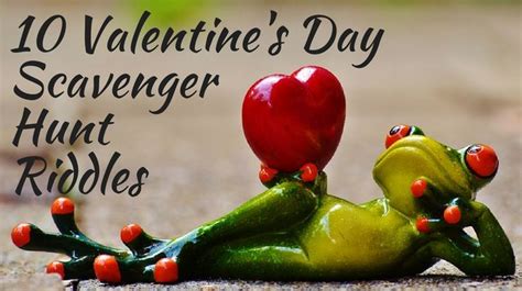 Make her smile in the morning with a love text message. Use these Valentine's Day scavenger hunt riddles to have your partner look for all kinds of ...