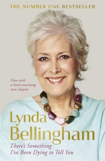 Theres Something Ive Been Dying To Tell You Lynda Bellingham