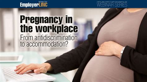 Pregnancy In The Workplace From Antidiscrimination To Accommodation