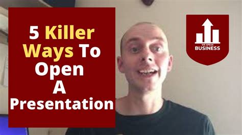 5 Killer Ways To Open A Presentation Youtube