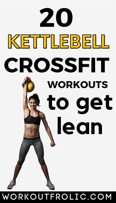 20 Brutal Kettlebell Crossfit Workouts To Push Your Limits Crossfit