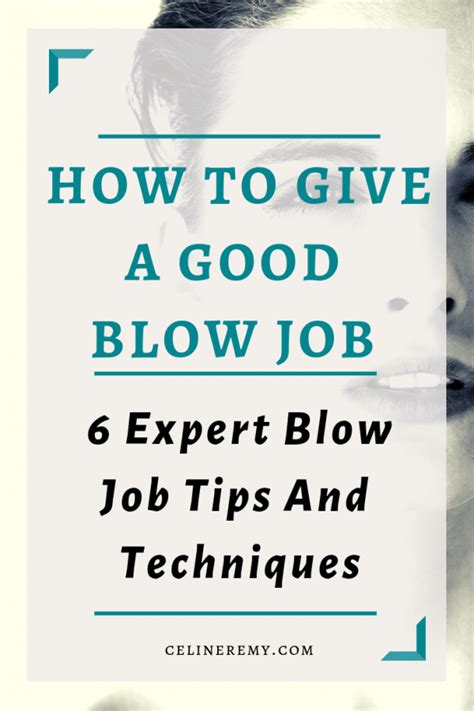 How To Give Good Blow Jobs Blow Him With Style Céline Remy
