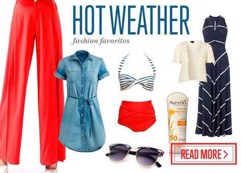 your how to wear hot weather fashions guide fashion fashion favorite hot weather