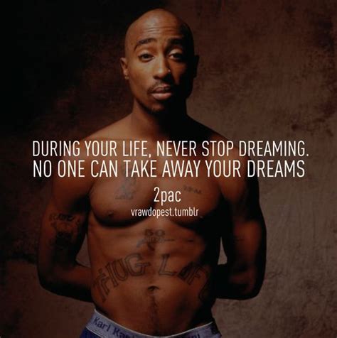 No One Can Take Away Your Dreams Tupac Quotes Music Quotes 2pac Quotes