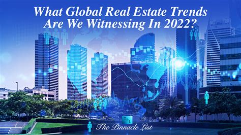 What Global Real Estate Trends Are We Witnessing In 2022 The