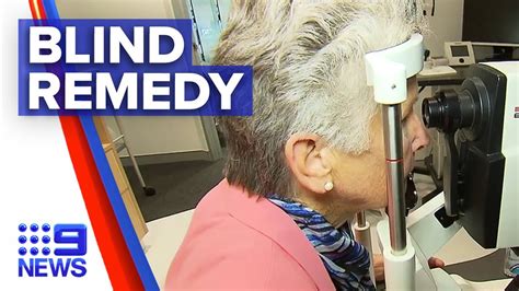 New Treatment For Blindness 9 News Australia Youtube