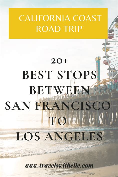 20 best towns between san francisco to los angeles california coast road trip travels with