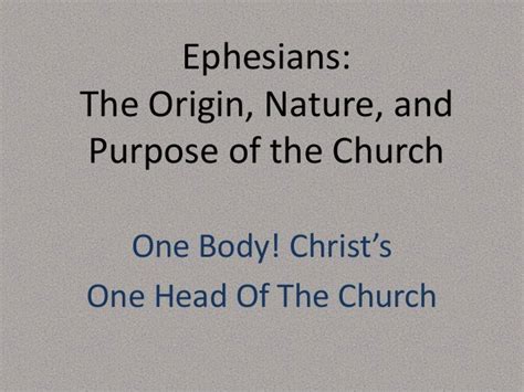 Ephesians 1 Ephesians The Origin Nature And Purpose Of The Church