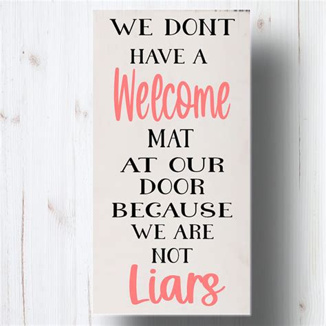 Classic We Dont Have A Welcome Mat At Our Door Because We Are Not