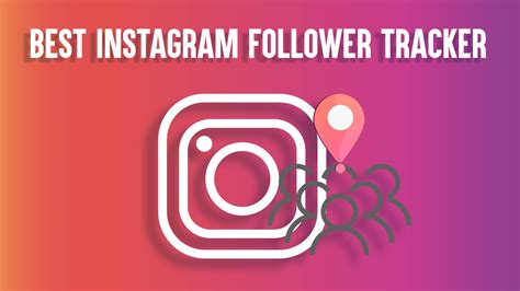 20best Instagram Follower Tracker 2024 According To Experts