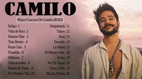 Camilo Remix 2022 Camilo Grandes Éxitos Las 20 Mejores Canciones De